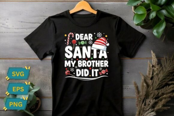 Dear Santa My Brother Did It Funny Chris – A Playful Embroidery Fit for Holiday Humor