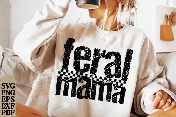 Feral Mama PNG: Sarcastic Charm Meets Embroidery Craft