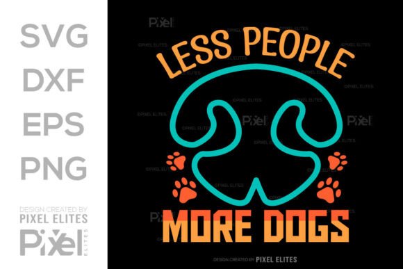 Less People More Dogs SVG Quote Cut File