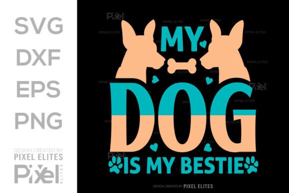 My Dog is My Bestie SVG Quote Design Review